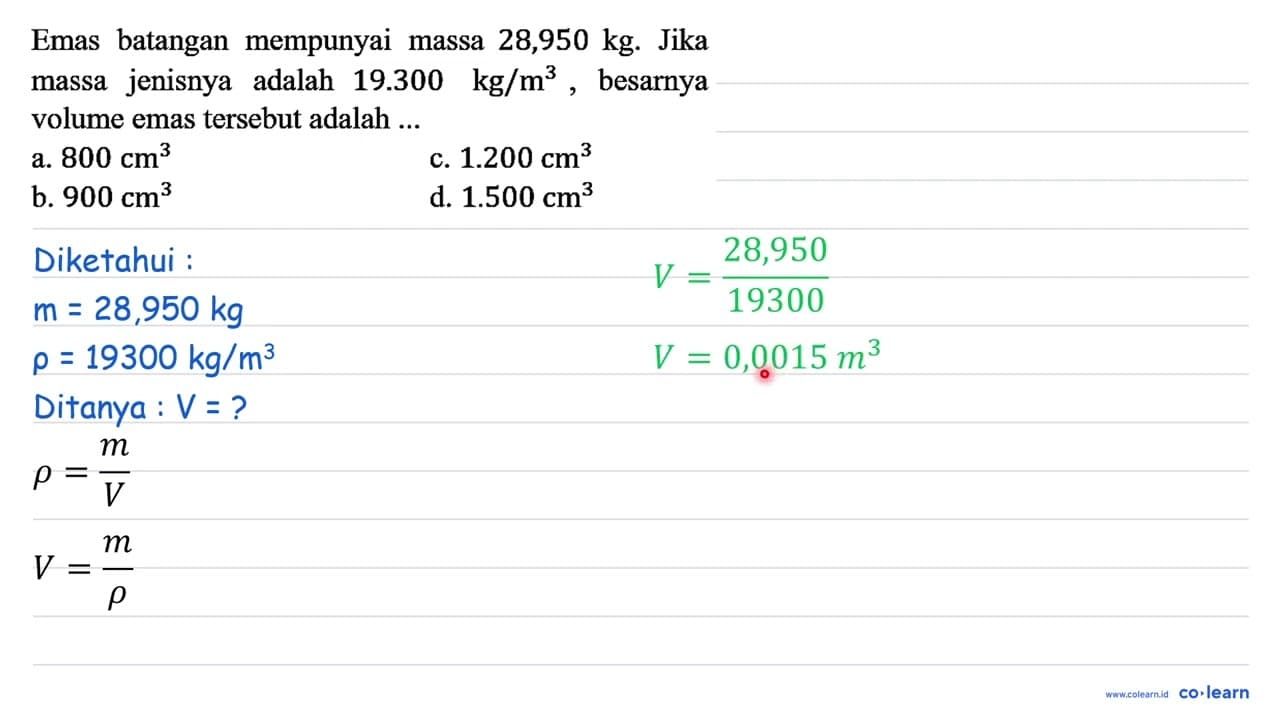 Emas batangan mempunyai massa 28,950 kg. Jika massa