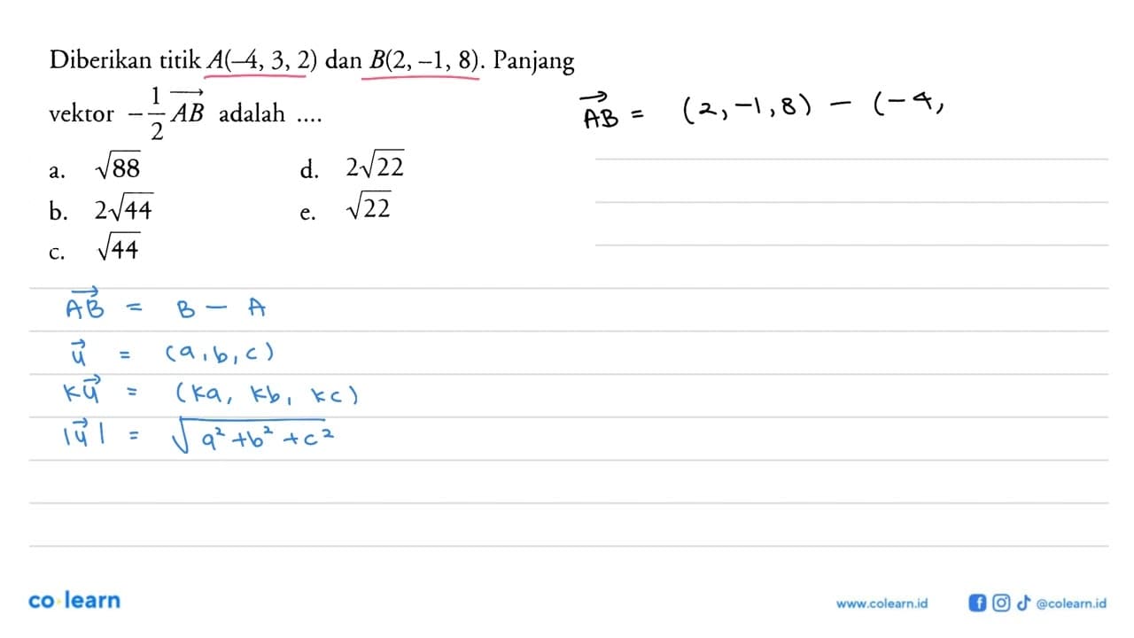 Diberikan titik A(-4,3,2) dan B(2,-1,8). Panjang vektor