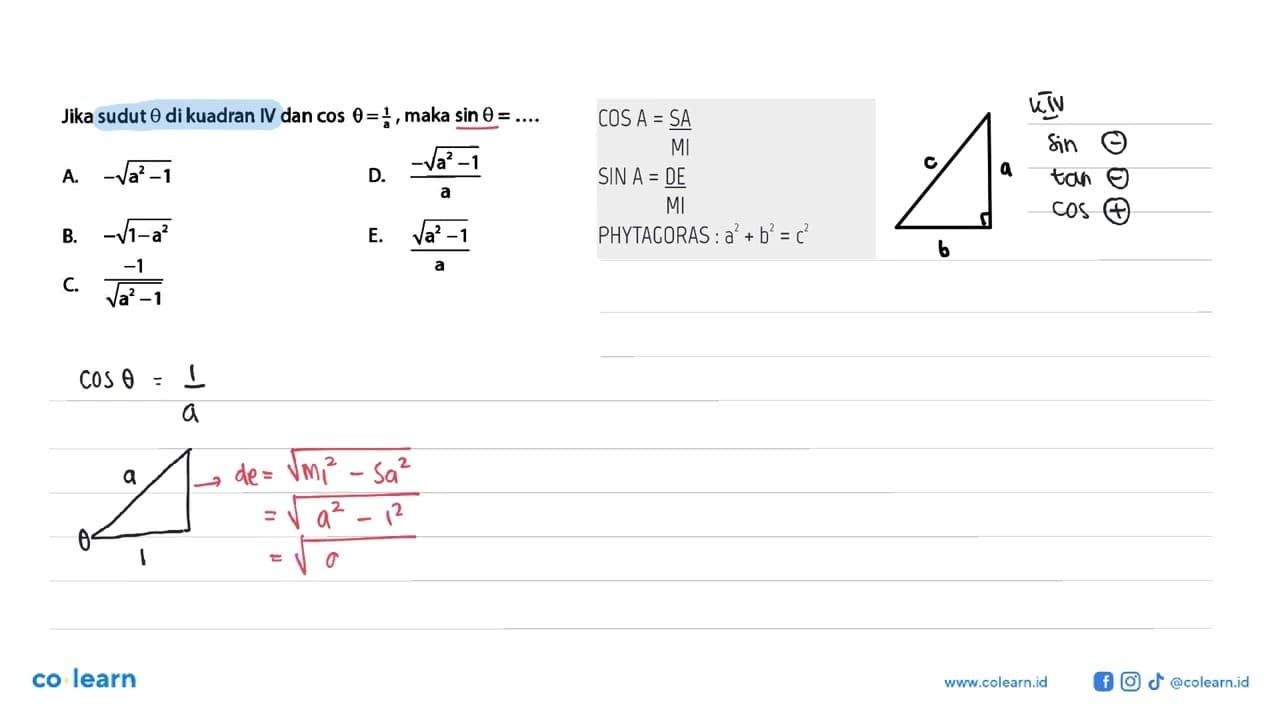 Jika sudut theta di kuadran IV dan cos theta=1/a, maka sin