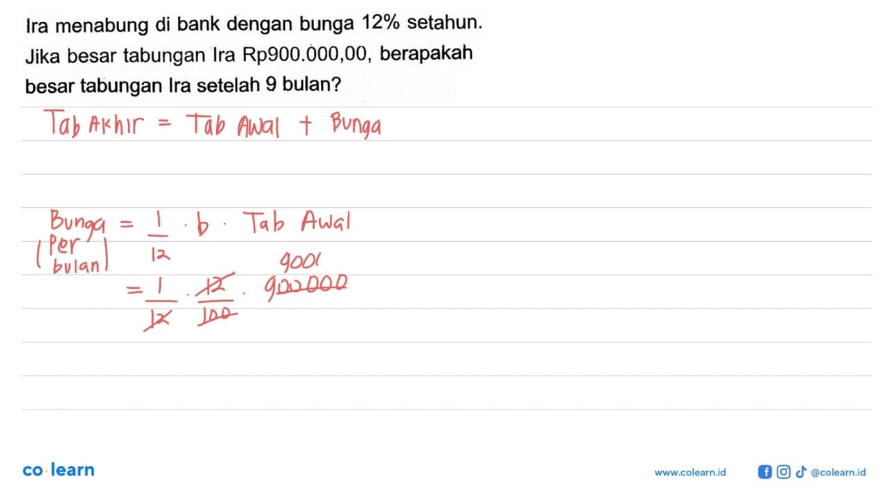 Ira menabung di bank dengan bunga 12% setahun. Jika besar