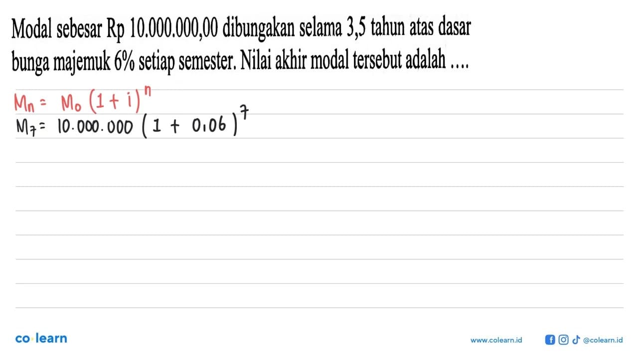 Modal sebesar Rp 10.000.000,00 dibungakan selama 3,5 tahun