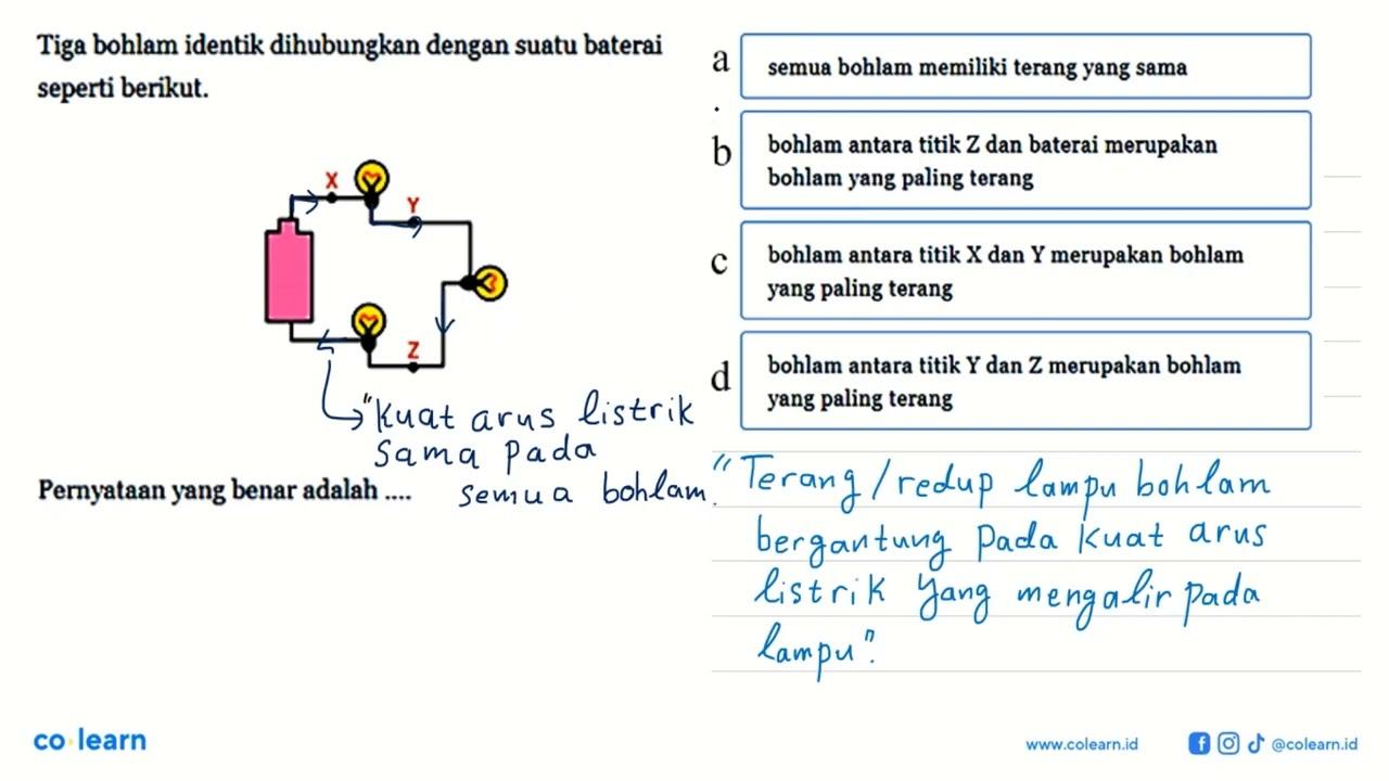 Tiga bohlam identik dihubungkan dengan suatu baterai