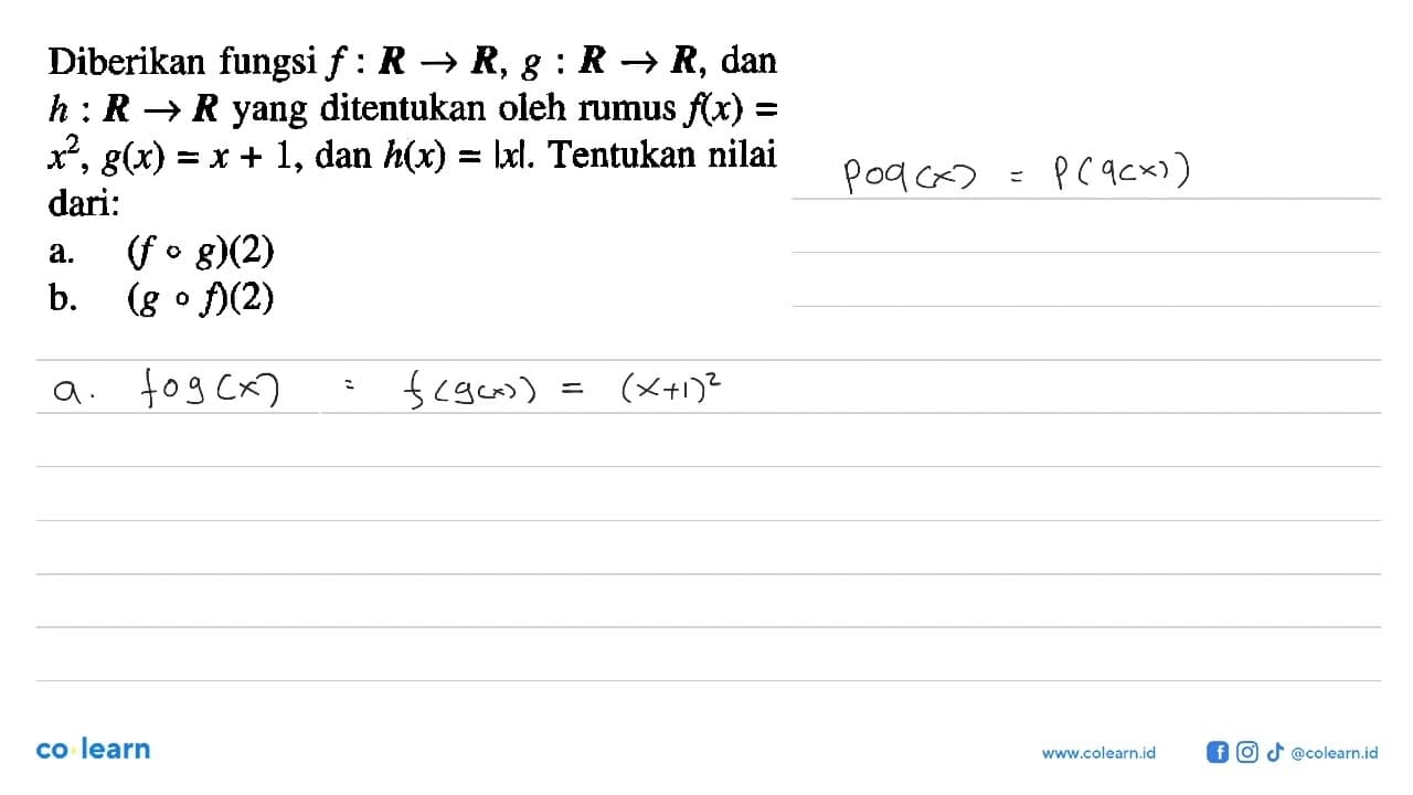 Diberikan fungsi f: R->R, g: R->R, dan h: R->R yang