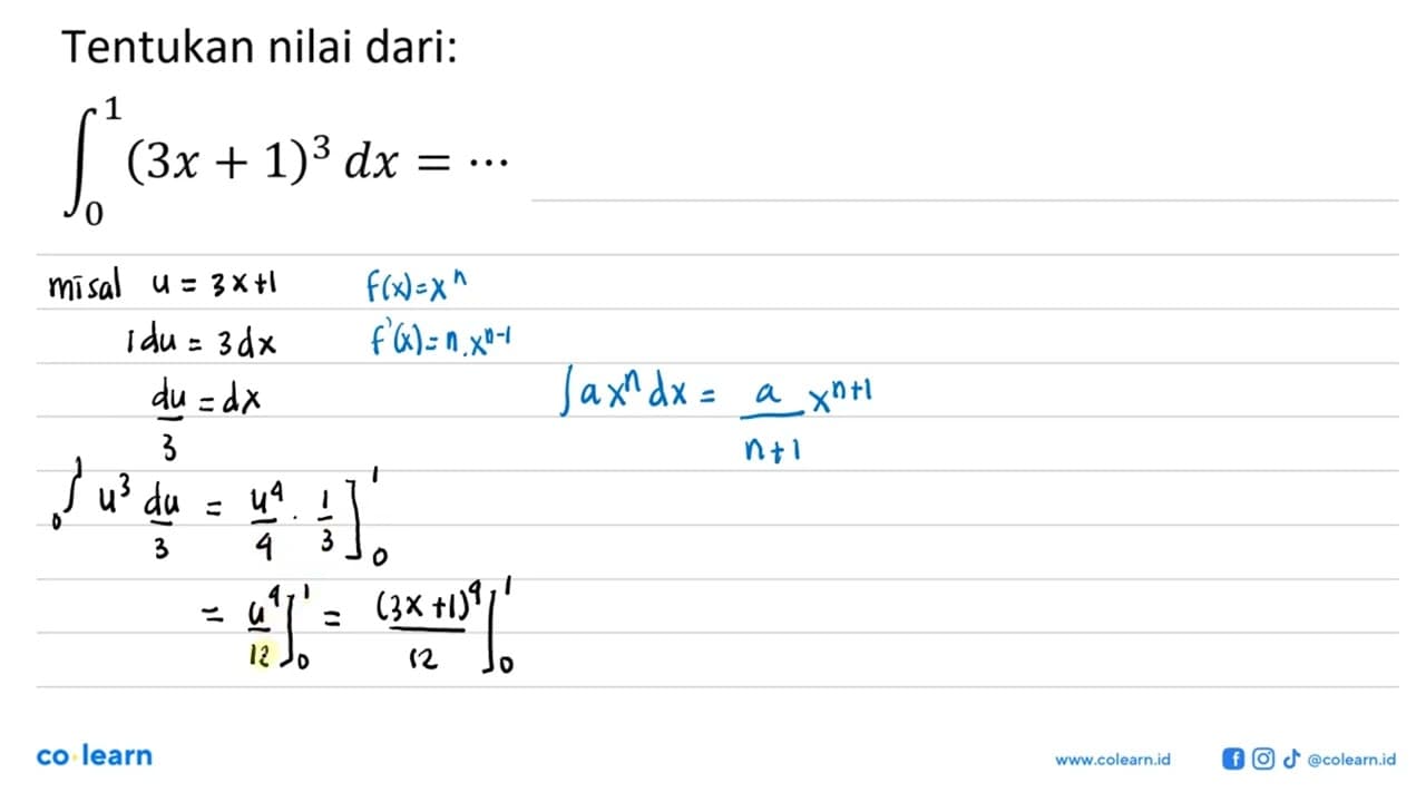 Tentukan nilai dari:integral 0 1 (3 x+1)^3 dx=...