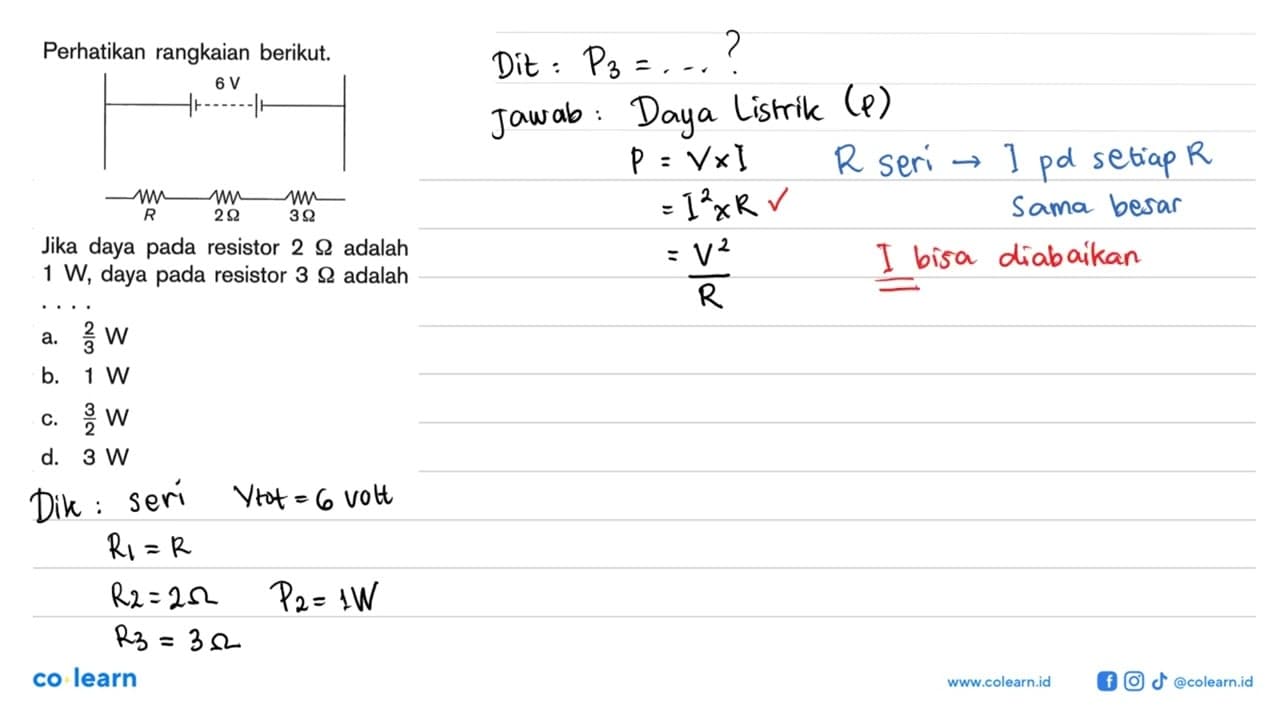 Perhatikan rangkaian berikut. 6 V R 2 Ohm 3 Ohm Jika daya