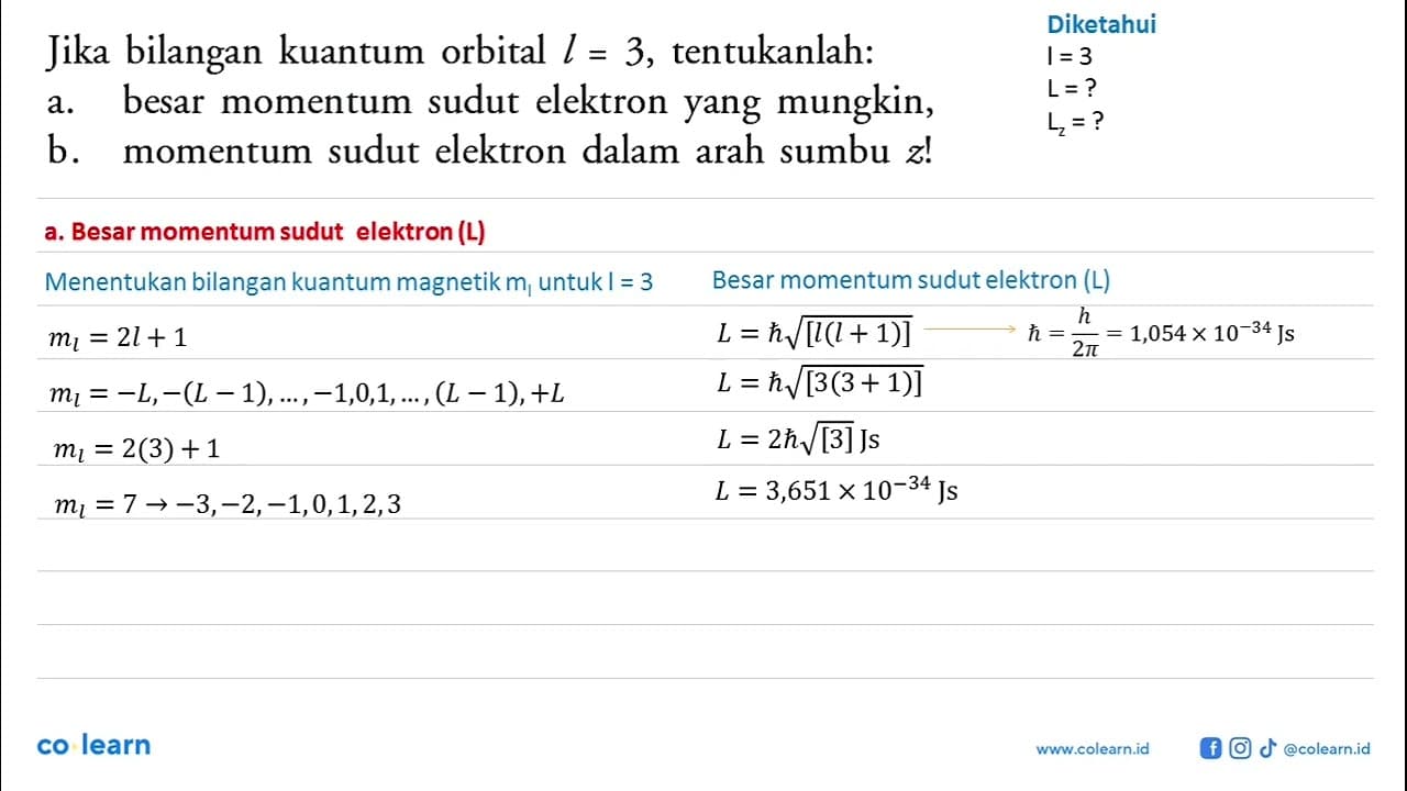 Jika bilangan kuantum orbital l=3 , tentukanlah: a. besar