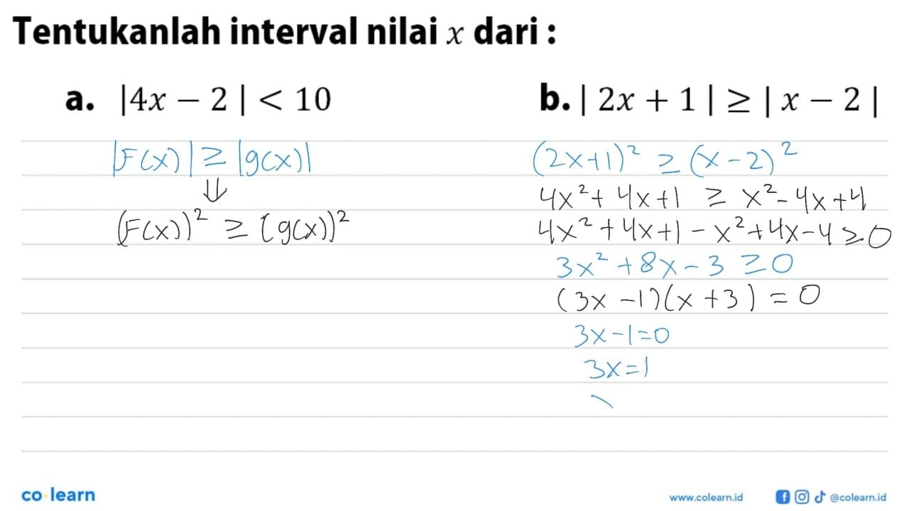 Tentukanlah interval nilai x dari : a. |4x-2|<10 b.