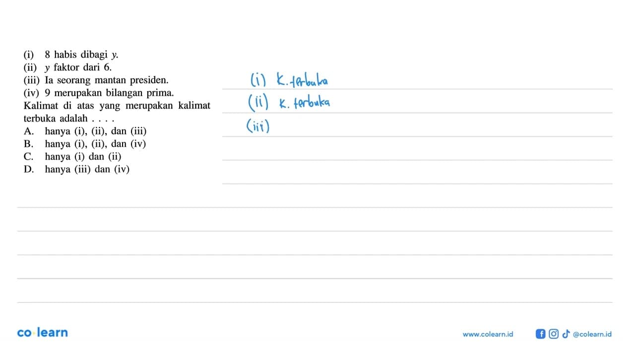 (i) 8 habis dibagi y. (ii) y faktor dari 6. (iii) Ia