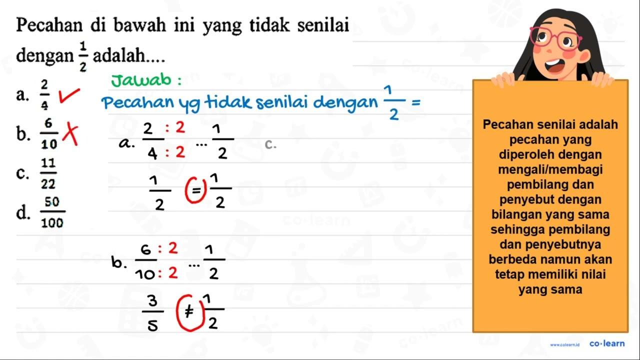 Pecahan di bawah ini yang tidak senilai dengan (1)/(2)