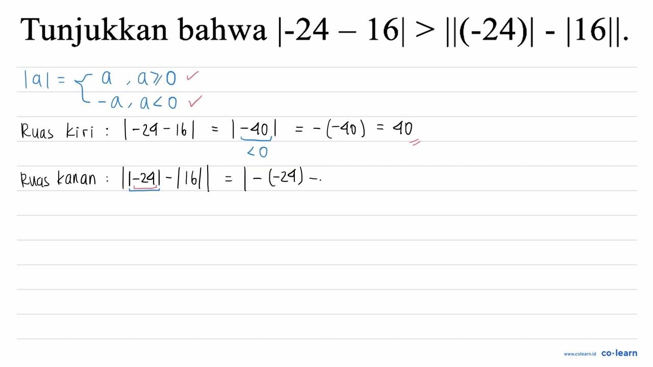 Tunjukkan bahwa |-24-16|>||(-24)|-| 16 | .