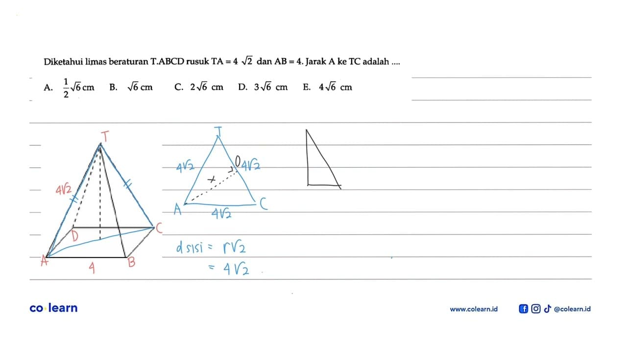 Diketahui limas beraturan T.ABCD rusuk TA = 4 akar(2) dan