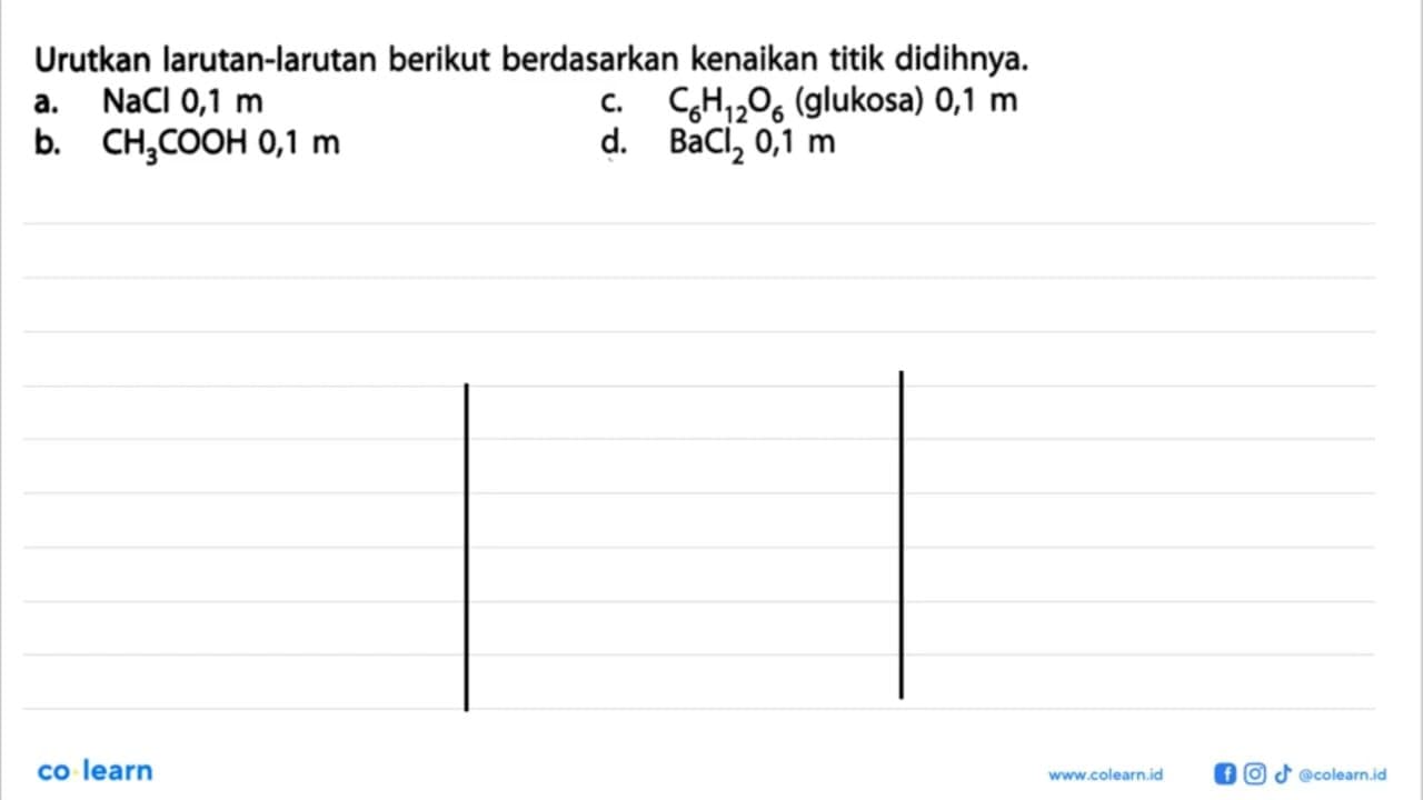 Urutkan larutan-larutan berikut berdasarkan kenaikan titik