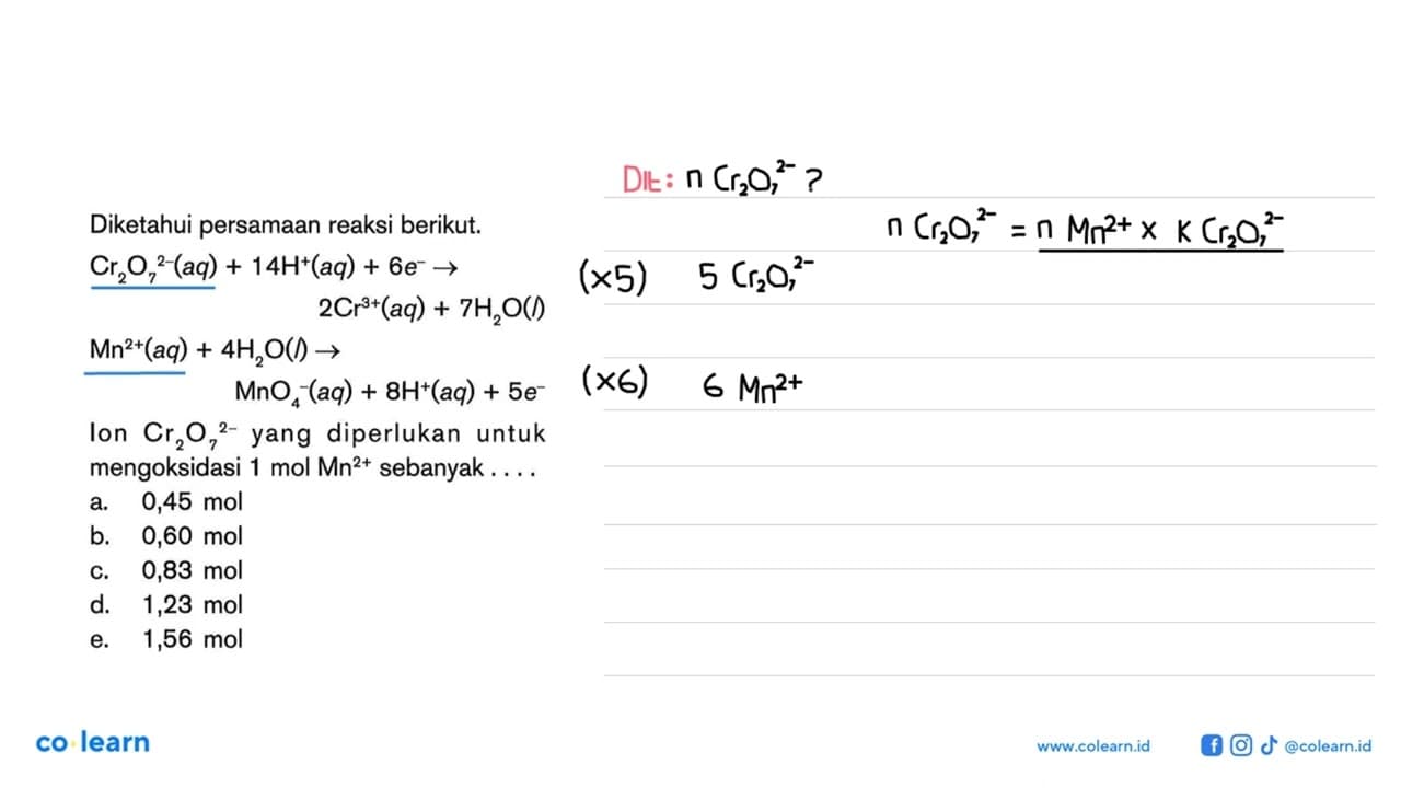 Diketahui persamaan reaksi berikut. Cr2O7^2- (aq)+14 H^+