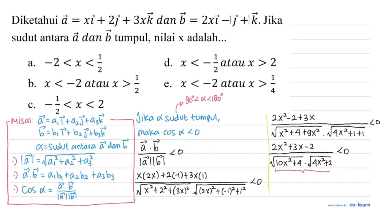 Diketahui a=x i+2 j+3 x k dan b=2 x i-j+k . Jika sudut