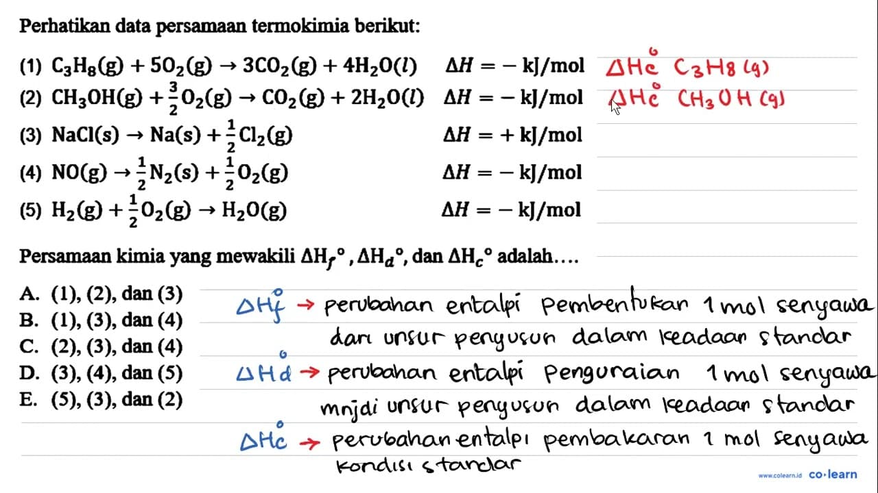 Perhatikan data persamaan termokimia berikut: (1) C3H8(g) +