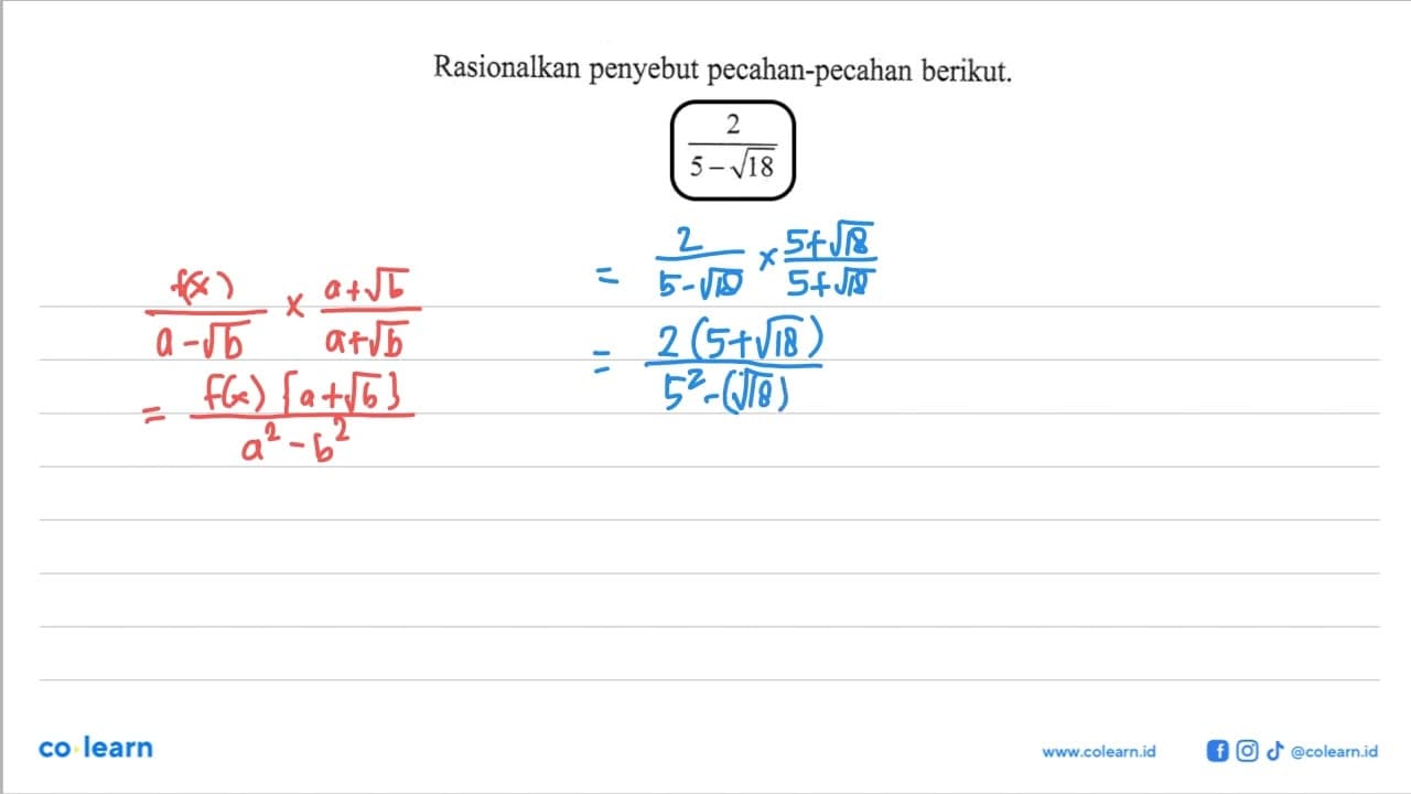 Rasionalkan penyebut pecahan-pecahan berikut. 2/(5 -