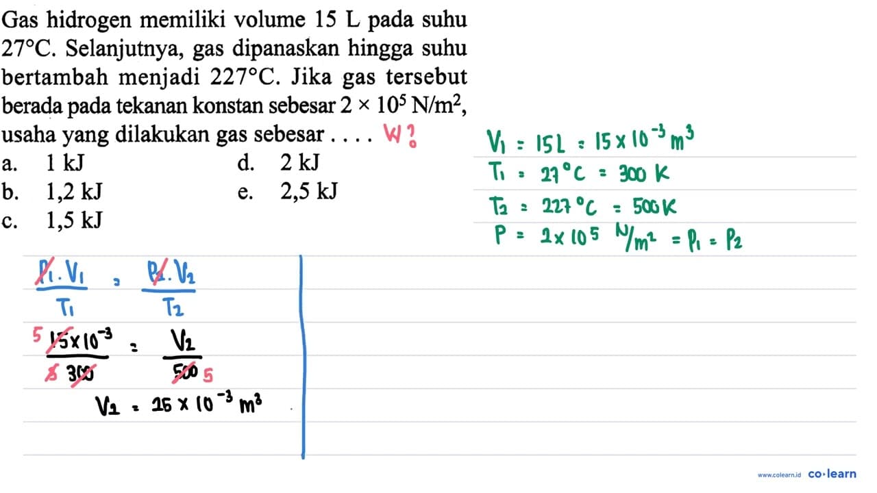 Gas hidrogen memiliki volume 15L pada suhu 27C.