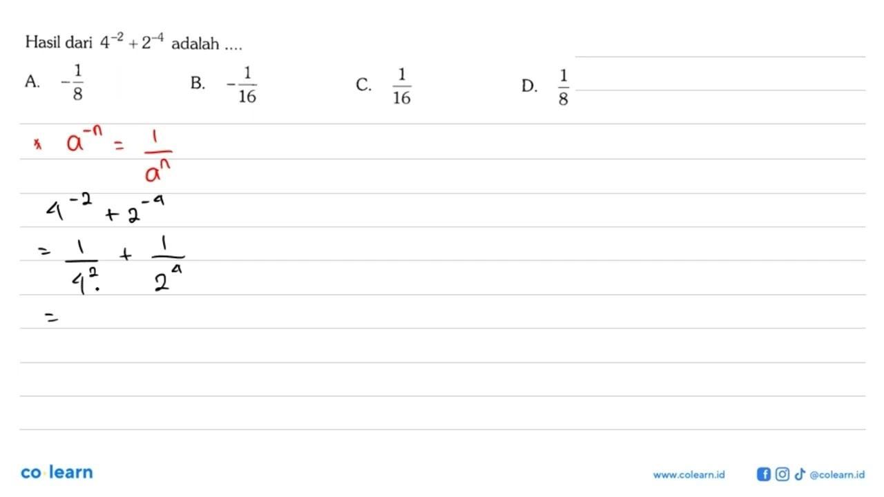 Hasil dari 4^-2 + 2^-4 adalah