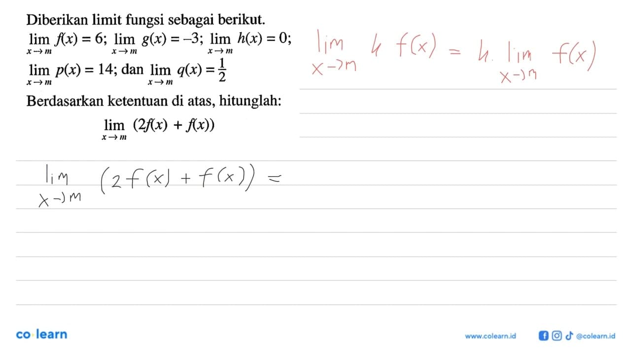 Diberikan limit fungsi sebagai berikut. lim x -> m f(x) =