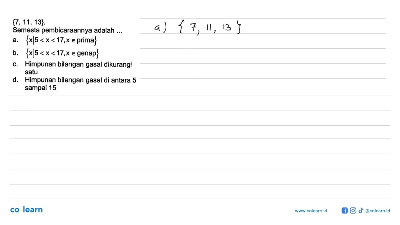 {7, 11, 13}. Semesta pembicaraannya adalah...
