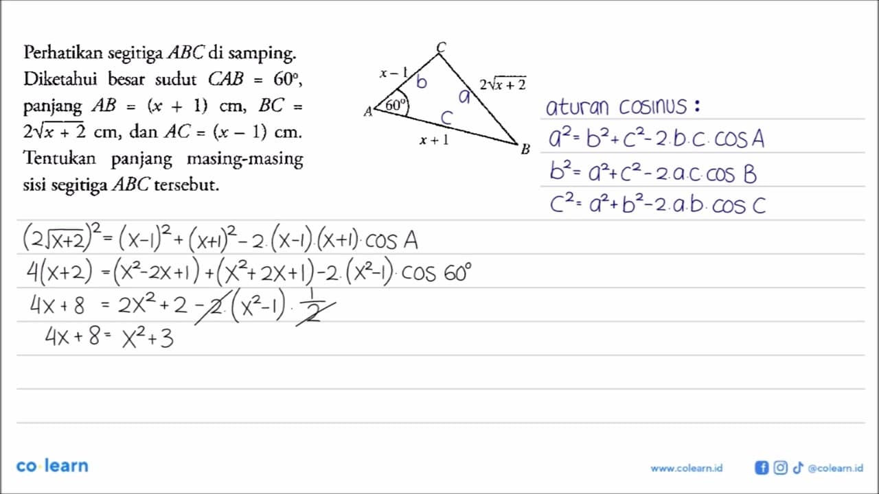 Perhatikan segitiga ABC di samping. A 60 x-1 C 2(X+2)^1/2