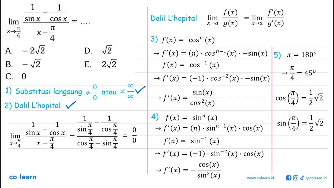 limit x -> pi/4 (1/sin x-1/cos x)/(x-pi/4)=....