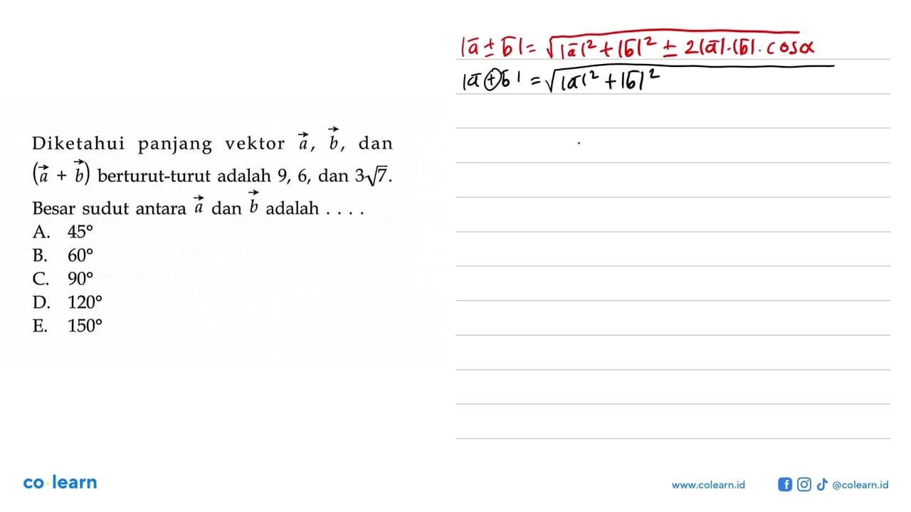 Diketahui panjang vektor a, b , dan (a+b) berturut-turut