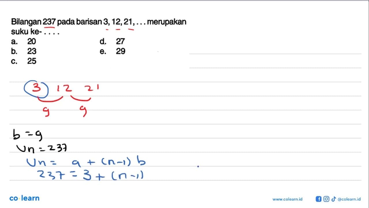 Bilangan 237 pada barisan 3, 12,21, ... merupakan suku ke-