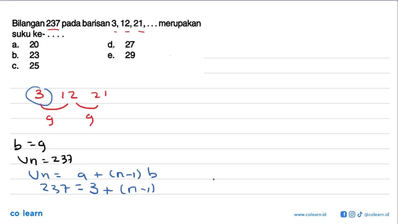 Bilangan 237 pada barisan 3, 12,21, ... merupakan suku ke-