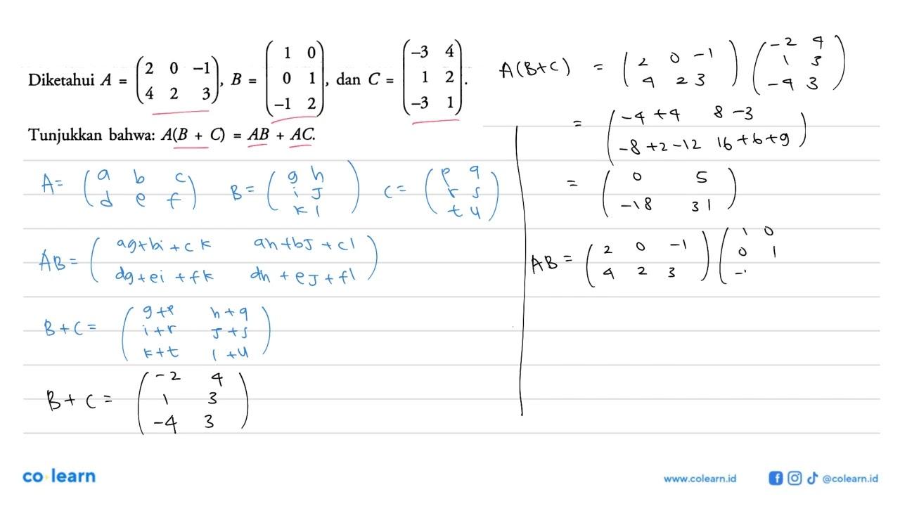 Diketahui A=(2 0 -1 4 2 3), B =(1 0 0 1 -1 2), dan C =(-3 4