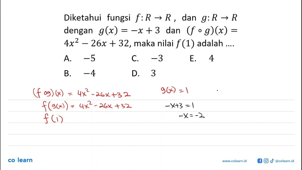 Diketahui fungsi f: R->R , dan g: R->R dengan g(x)=-x+3 dan