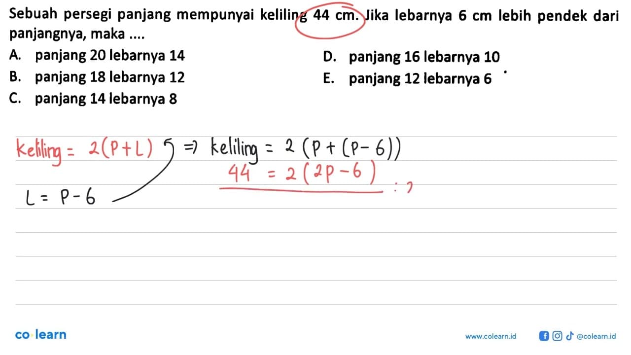 Sebuah persegi panjang mempunyai keliling 44 cm. Jika