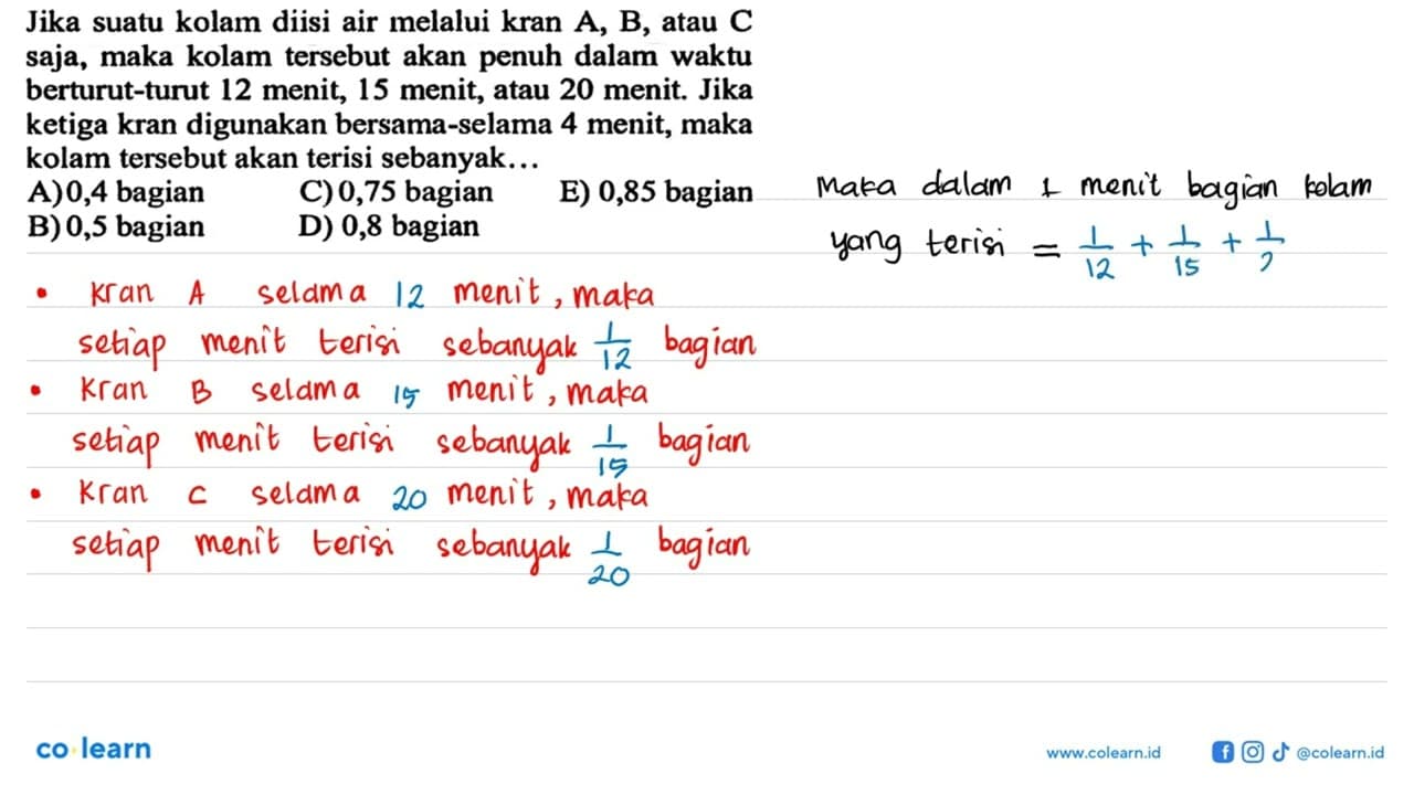 Jika suatu kolam diisi air melalui kran A, B, atau C saja,