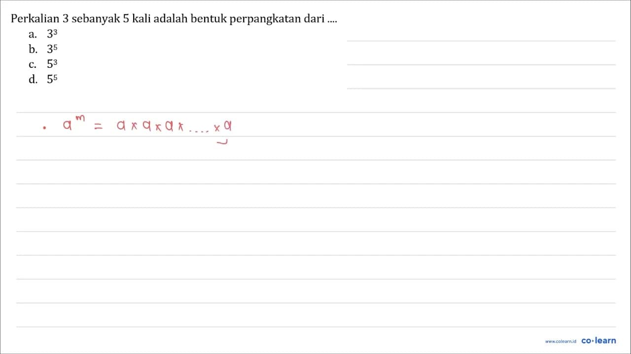 Perkalian 3 sebanyak 5 kali adalah bentuk perpangkatan dari