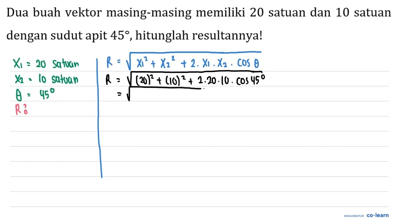 Dua buah vektor masing-masing memiliki 20 satuan dan 10