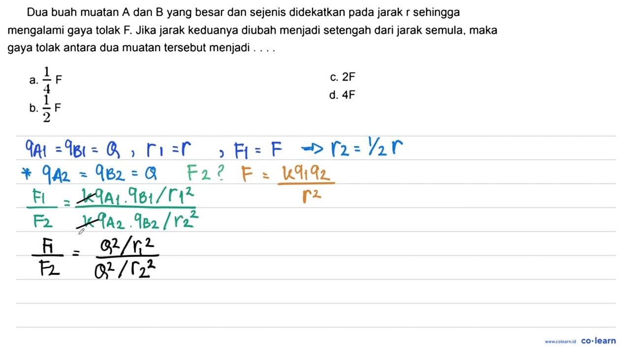 Dua buah muatan A dan B yang besar dan sejenis didekatkan