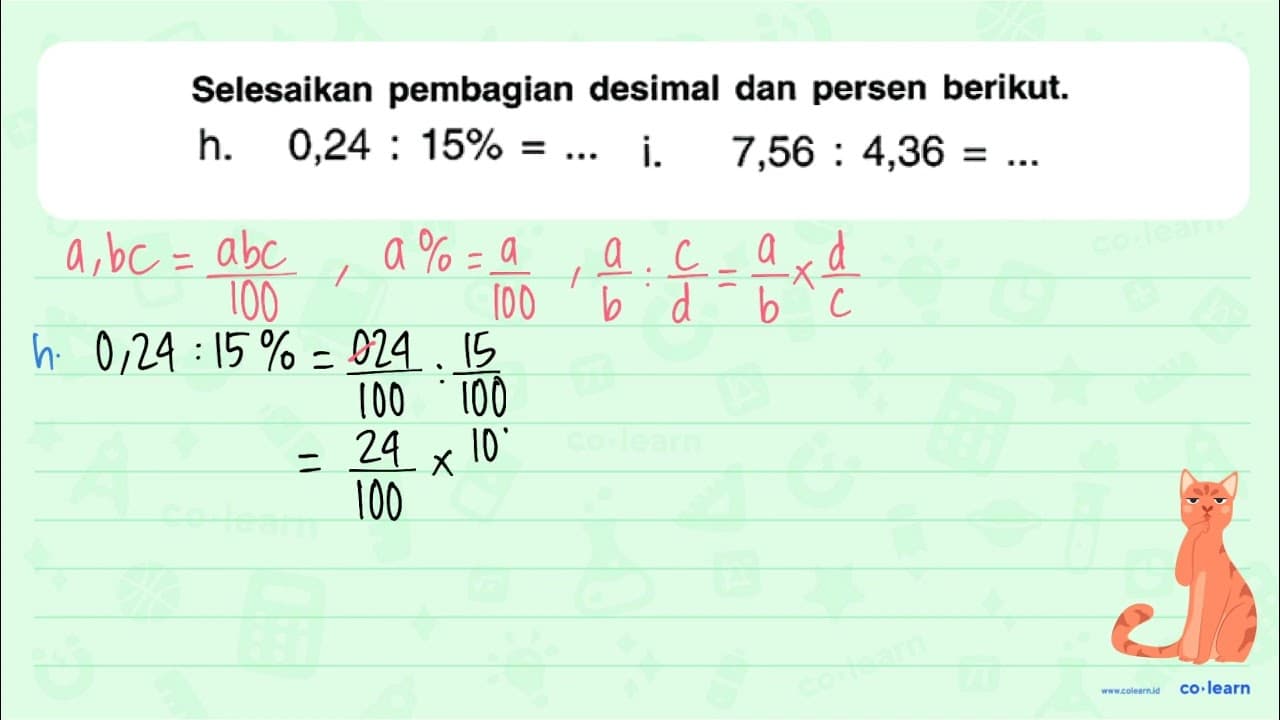Selesaikan pembagian desimal dan persen berikut. h. 0,24: