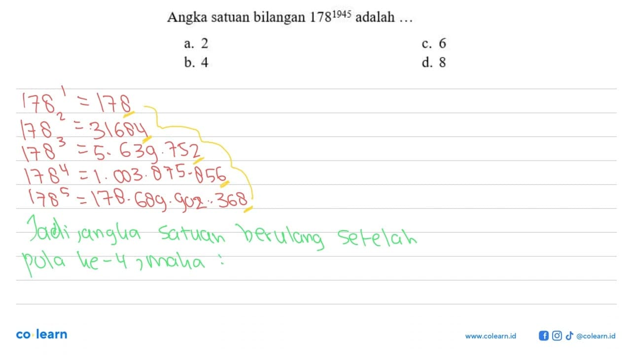 Angka satuan bilangan 178^1945 adalah ...