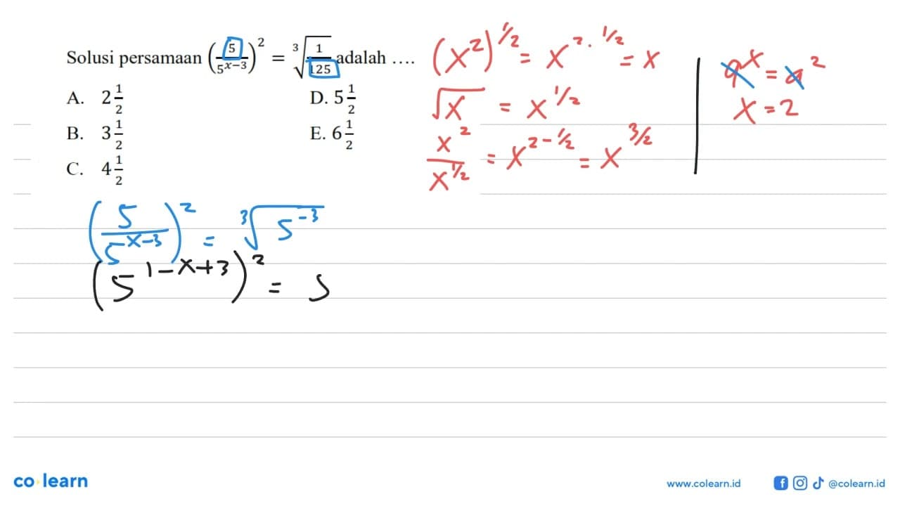 Solusi persamaan (5/5^(x-3)) = (1/125)^(1/3) adalah