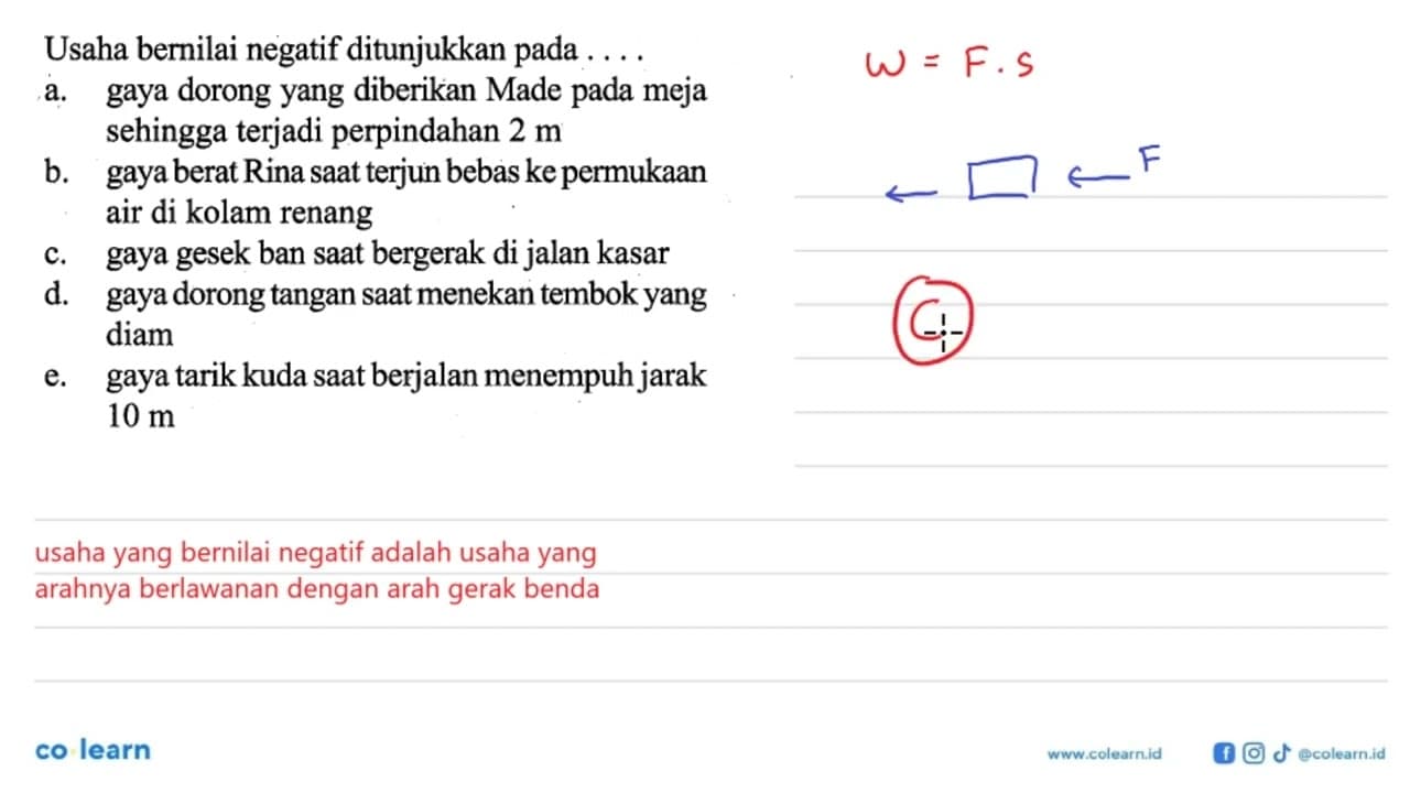 Usaha bernilai negatif ditunjukkan pada .... a. gaya dorong