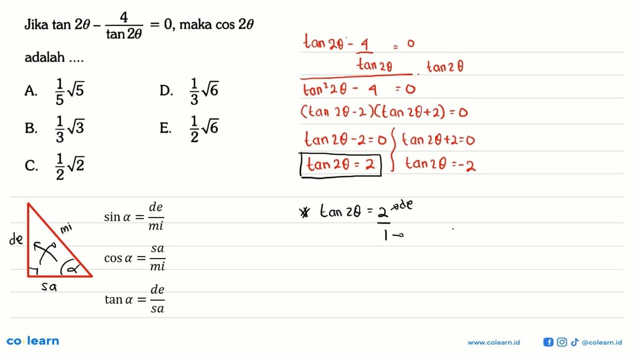 Jika tan2theta-4/tan2theta=0 , maka cos2theta adalah....