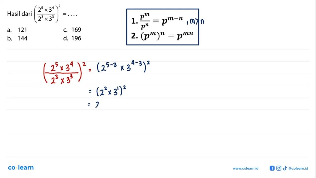 Hasil dari (2^5x3^4/2^3x3^3)^2=