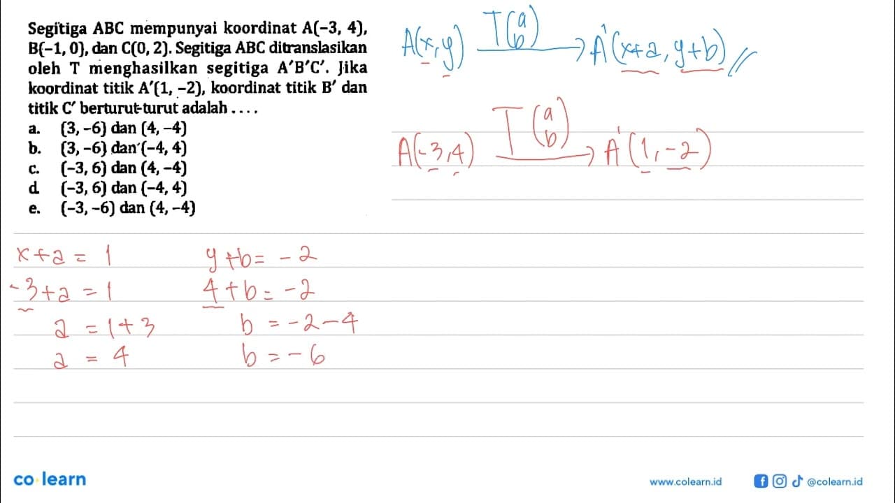 Segitiga ABC mempunyai koordinat A(-3,4), B(-1,0}, dan