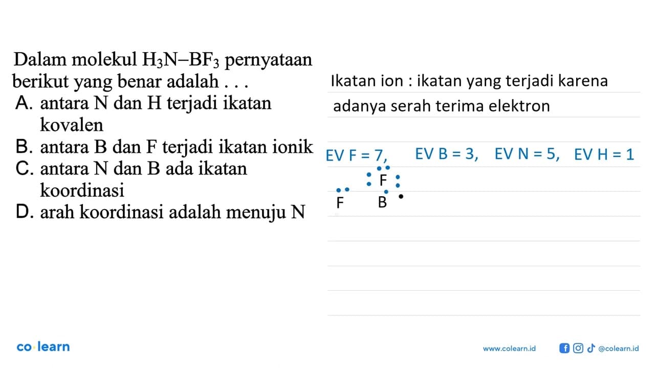 Dalam molekul H3N-BF3 pernyataan berikut yang benar adalah