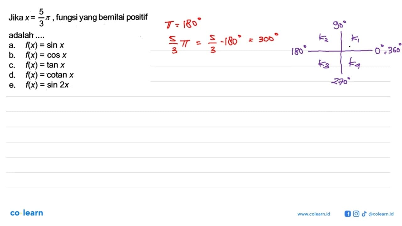 Jika x=(5/3)pi , fungsi yang bernilai positif adalah ....