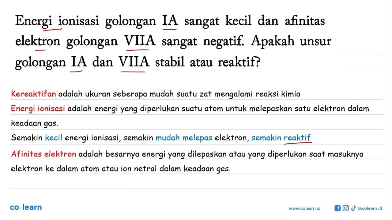 Energi ionisasi golongan IA sangat kecil dan afinitas