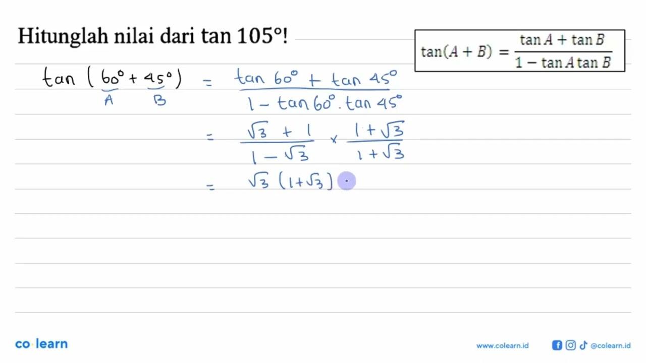 Hitunglah nilai dari tan 105!