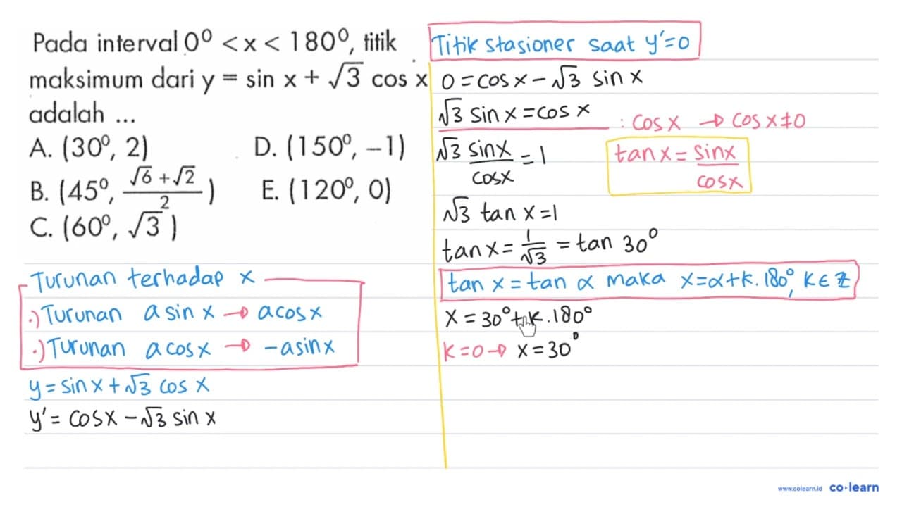 Pada interval 0<x<180, titik maksimum dari y=sin x+akar(3)