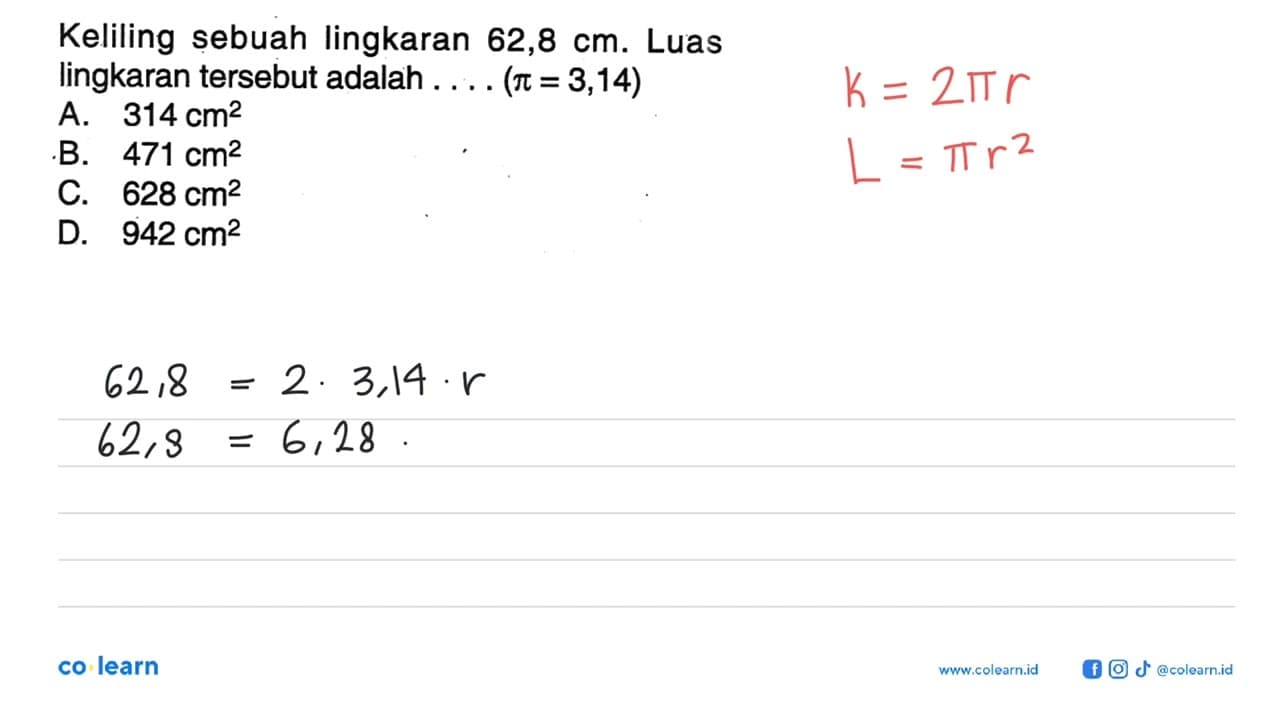 Keliling sebuah lingkaran 62,8 cm. Luas lingkaran tersebut