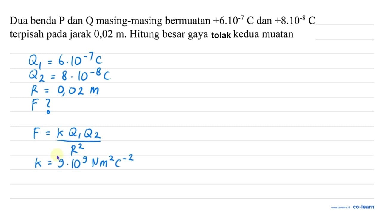 Dua benda P dan Q masing-masing bermuatan +6.10^(-7) C dan